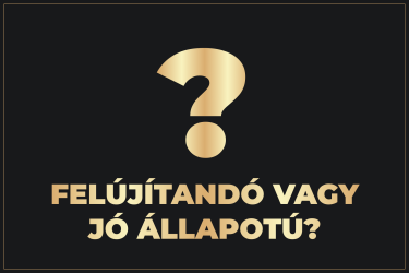 Felújítandó vagy jó állapotú_